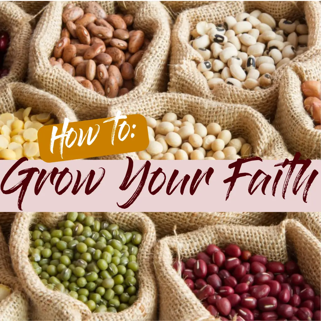 How to Grow Your Faith